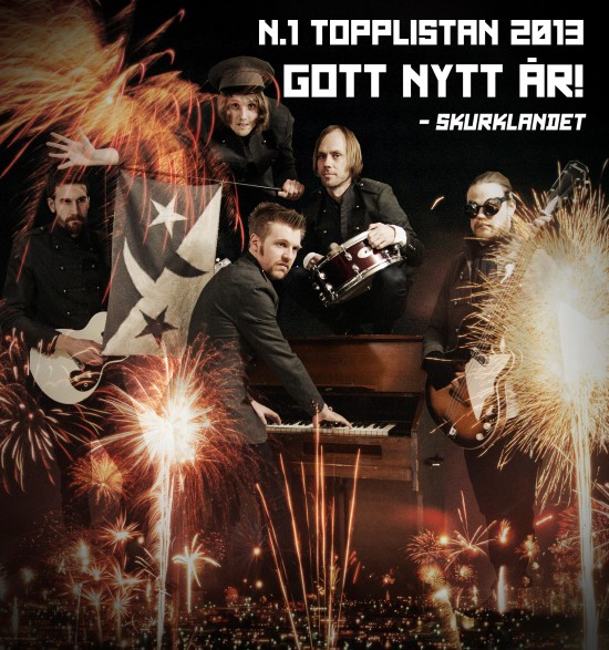 Skurklandet bäst på Topplistan, Sveriges Radio P4, Blekinge 2013. Gott nytt år!